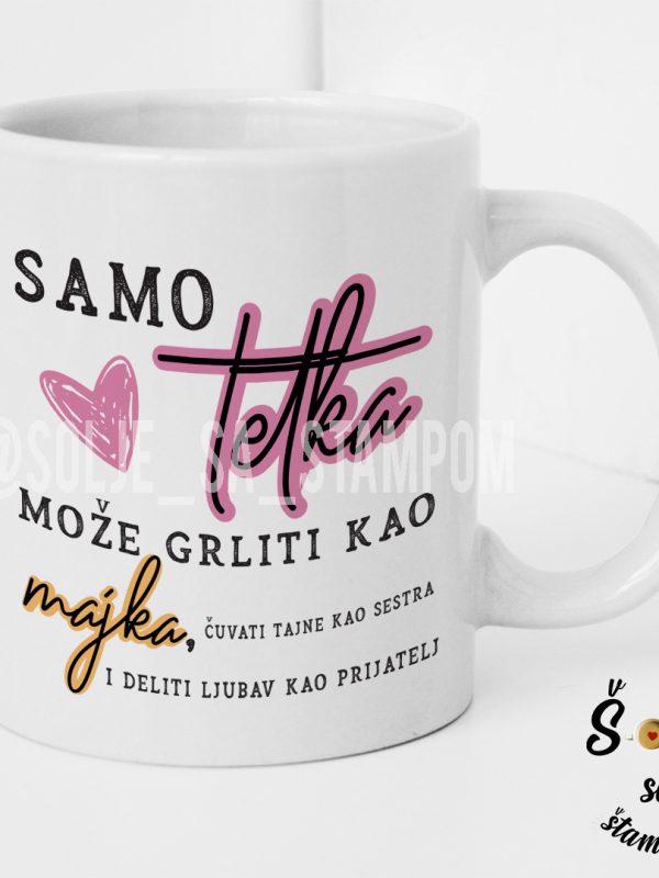 Šolja za tetku- samo tetka grli kao majka