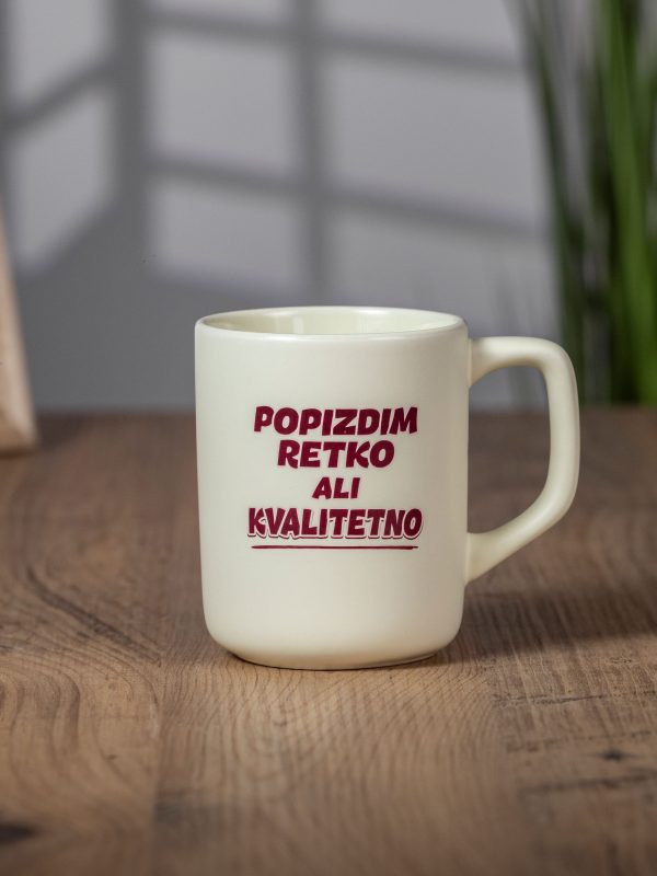 Popizdim retko, ali kvalitetno